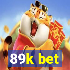 89k bet